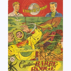 A Travers Le Monde (2ème Série) : n° 95, Le Capitaine Barbe-Rouge