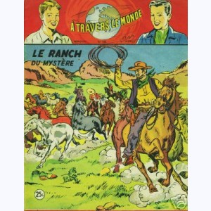 A Travers Le Monde (2ème Série) : n° 106, Le ranch du mystère