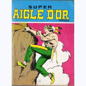 Aigle d'Or (2ème Série Album) : n° 2, Recueil Super (05, 06, 07, 08)