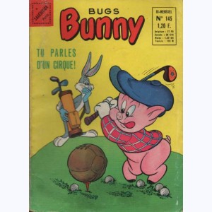 Bug's Bunny : n° 145, Tu parles d'un cirque !