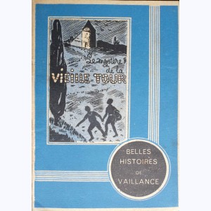 Belles Histoires de Vaillance : n° 8, Le mystère de la vielle tour