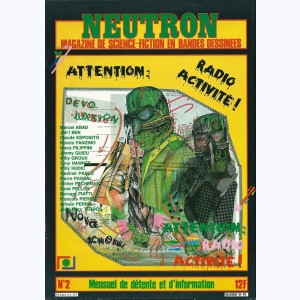 Neutron : n° 2, Attention : Radio activité !