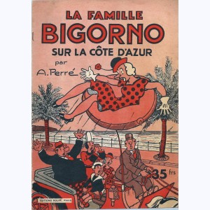 La famille Bigorno : n° 6, La famille Bigorno sur la Côte d'Azur