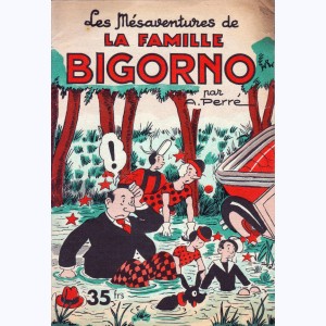 La famille Bigorno : n° 14, Les mésaventures de la famille Bigorno