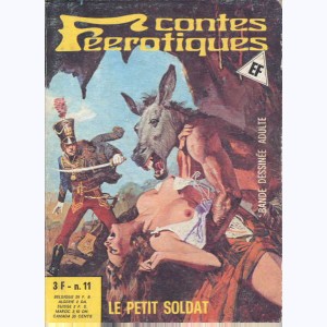 Contes Féérotiques : n° 11, Le petit soldat