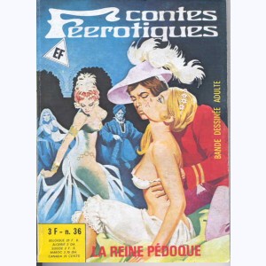 Contes Féérotiques : n° 36, La reine pédoque