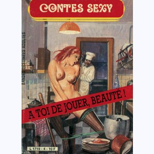 Contes Sexy (2ème Série) : n° 4, A toi de jouer, beauté !