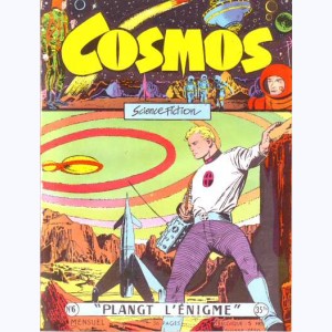 Cosmos : n° 6, Plangt l'énigme