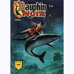 Dauphin Noir : n° 15, Une apparition inattendue