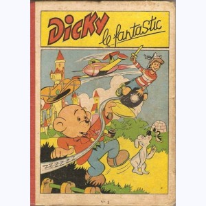 Dicky le Fantastic (Album) : n° 1, Recueil 1 (01, 02, 03, 04, 05)