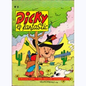 Dicky le Fantastic (Album) : n° 3, Recueil 3 (23, 24, 25, 26, 27, 28)