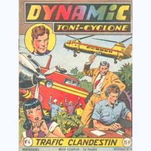 Dynamic Toni-Cyclone : n° 4, Trafic clandestin