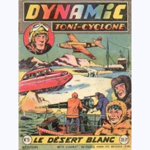 Dynamic Toni-Cyclone : n° 5, Le desert blanc