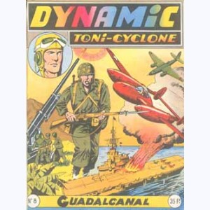 Dynamic Toni-Cyclone : n° 8, Guadalcanal
