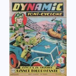 Dynamic Toni-Cyclone : n° 16, Jusqu'à la victoire ! Avance foudroyante