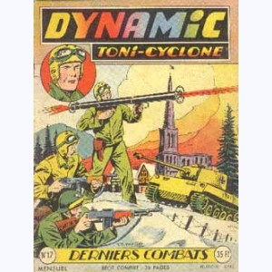 Dynamic Toni-Cyclone : n° 17, Derniers combats