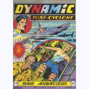 Dynamic Toni-Cyclone : n° 18, Raid audacieux