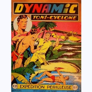 Dynamic Toni-Cyclone : n° 25, Expédition périlleuse