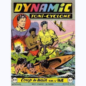 Dynamic Toni-Cyclone : n° 29, Coup de main sur l'île