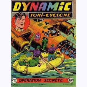 Dynamic Toni-Cyclone : n° 32, Opération secrète