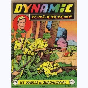 Dynamic Toni-Cyclone : n° 36, Les diables de Guadalcanal