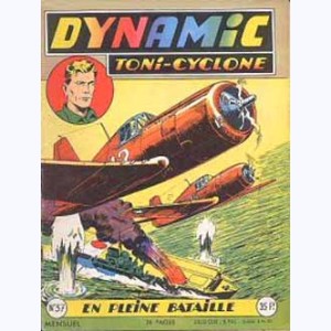 Dynamic Toni-Cyclone : n° 37, En pleine bataille