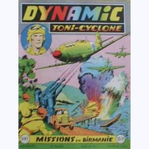 Dynamic Toni-Cyclone : n° 41, Missions en Birmanie