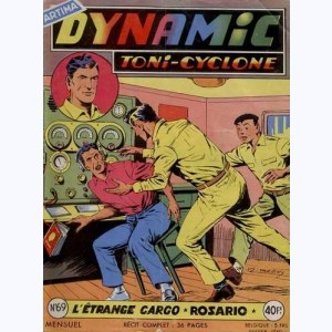 Dynamic Toni-Cyclone : n° 69, L'étrange cargo Rosario