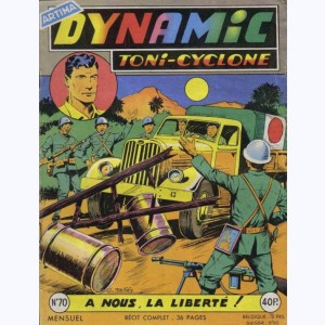 Dynamic Toni-Cyclone : n° 70, A nous, la liberté