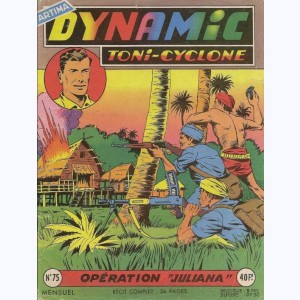 Dynamic Toni-Cyclone : n° 75, Opération "JULIANA"