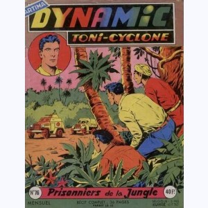 Dynamic Toni-Cyclone : n° 76, Prisonniers de la jungle