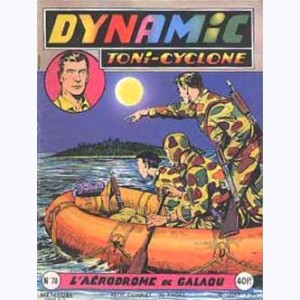 Dynamic Toni-Cyclone : n° 78, L'aérodrome de Galaou