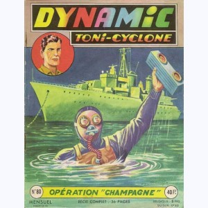 Dynamic Toni-Cyclone : n° 80, Opération "CHAMPAGNE"