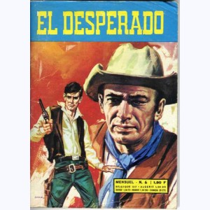 El Desperado : n° 6, Rendez-vous avec la mort