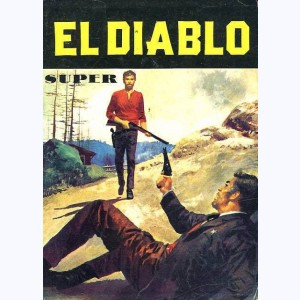 El Diablo (Album) : n° 3, Recueil Super 3 (07, 08, El Desperado X)