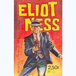 Eliot Ness (2ème Série) : n° 1, Corrida chez les bootleggers