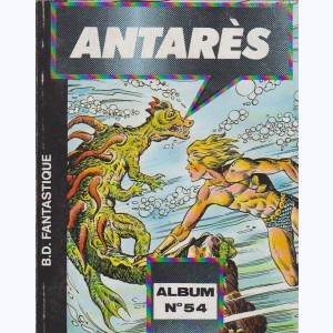 Antarès (Album) : n° 54, Recueil 54 (Rééditions)