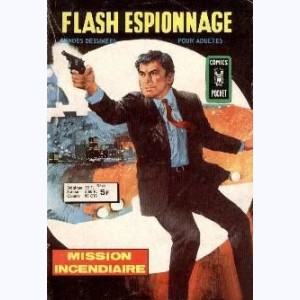 Flash Espionnage : n° 83, Mission incendiaire