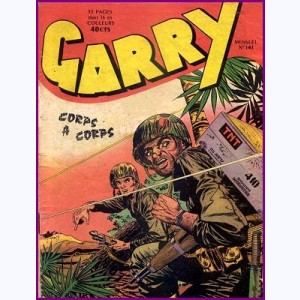 Garry : n° 141, Corps à corps