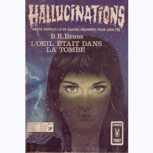 Hallucinations : n° 27, L'oeil était dans la tombe