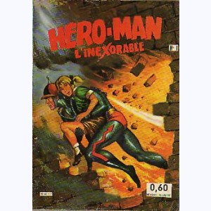 Hero-Man : n° 1, L'inexorable