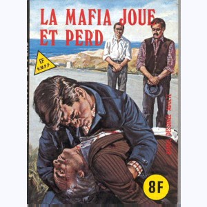 Histoires Noires : n° 44, La mafia joue et perd