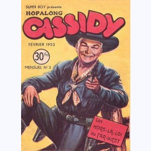 Hopalong Cassidy : n° 3, Les hors la loi du Far West