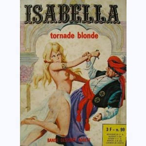 Isabella : n° 99, Tornade blonde