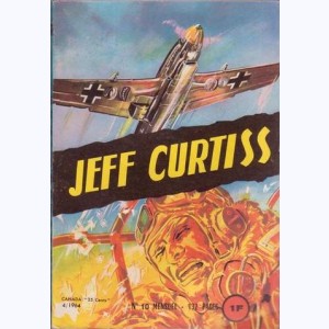 Jeff Curtiss : n° 10, Les héros tremblent aussi ...