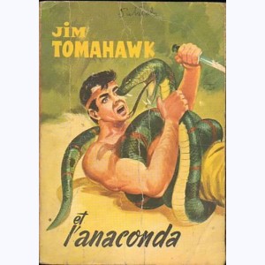 Jim Tomahawk (HS Album) : n° 2, Recueil L'anaconda (S04, X)