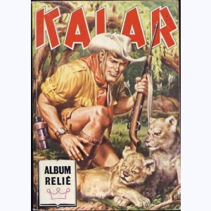 Kalar (Album) : n° 47, Recueil 47 (222, 223, 224)