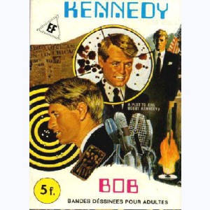 Kennedy : n° 5, Bob