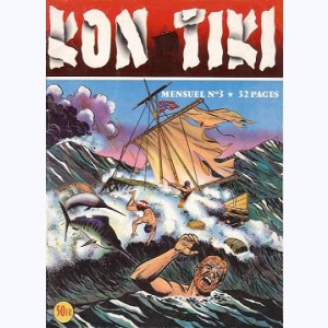Kon Tiki : n° 3, L'audacieux projet de Thor ...