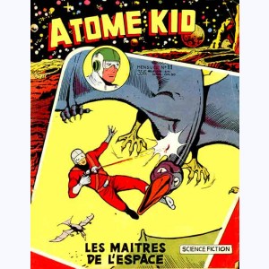 Atome Kid : n° 11, Les maîtres de l'espace